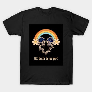 Crazy beautiful halloween skull quote design skeleton - till do us part T-Shirt